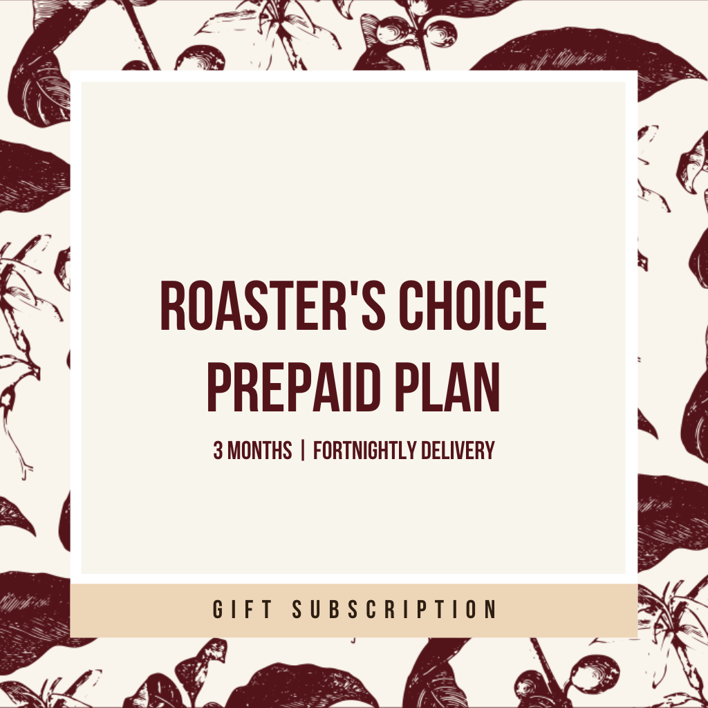 Prepaid Gift Subscription - Roaster's Choice Plan
